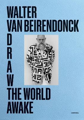 Draw the World Awake - Walter van Beirendonck - cover
