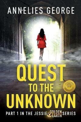Quest to The Unknown - Annelies George - cover