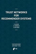 Trust Networks for Recommender Systems