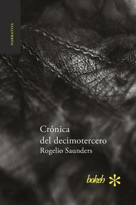 Cronica del decimotercero - Rogelio Saunders - cover