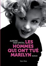 Les hommes qui ont tu? Marilyn