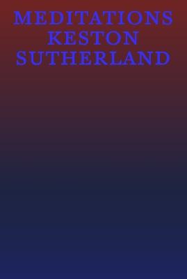 Meditations - Keston Sutherland - cover