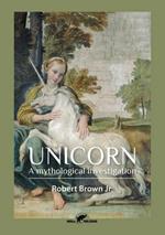 Unicorn: A mythological investigation
