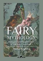 Fairy Mythology 1: Romance and Superstition of Various Countries