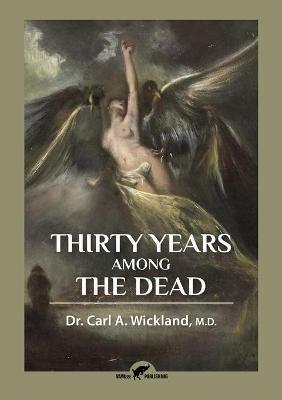 Thirty Years Among the Dead - Carl a Wickland - cover