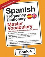 Spanish Frequency Dictionary - Master Vocabulary: 7501-10000 Most Common Spanish Words