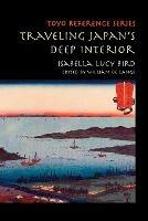 Traveling Japan's Deep Interior - Isabella Lucy Bird - cover