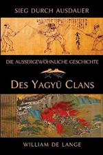 Die außergewöhnliche Geschichte des Yagyu-Clans: Sieg durch Ausdauer