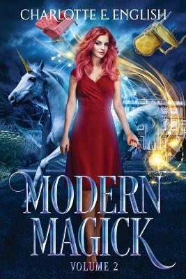 Modern Magick: Volume 2 - Charlotte E English - cover