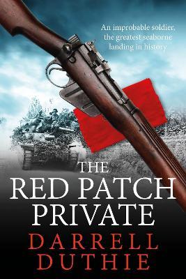 The The Red Patch Private: The invasion of Sicily, July 1943 - Darrell Duthie - cover