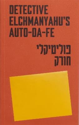 Detective Elchmanyahu’s auto-da-fe - cover
