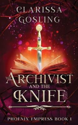 The Archivist and the Knife - Clarissa Gosling - cover