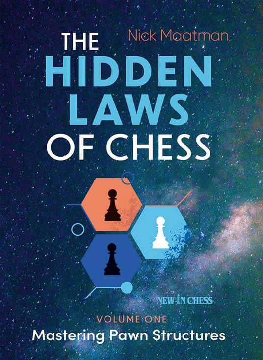 The Hidden Laws of Chess Volume 1