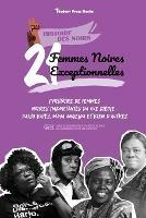 21 femmes noires exceptionnelles: L'histoire de femmes noires importantes du XXe siecle: Daisy Bates, Maya Angelou et bien d'autres (livre de biographies pour les jeunes, les adolescents et les adultes) - Student Press Books,Robin White - cover