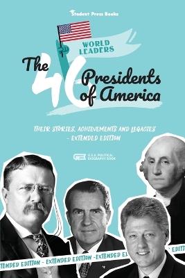 The 46 Presidents of America: American Stories, Achievements and Legacies - From George Washington to Joe Biden (U.S.A. Political Biography Book) - Student Book Shelf,Joseph More - cover