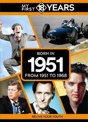 My First 18 Years - Born in 1951: From 1951 to 1968 - TDM Publishing - cover