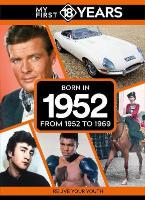 My First 18 Years - Born in 1952: From 1952 to 1969 - TDM Publishing - cover