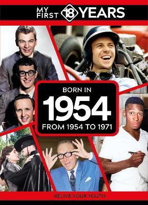 My First 18 Years - Born in 1954: From 1954 to 1971 - TDM Publishing - cover