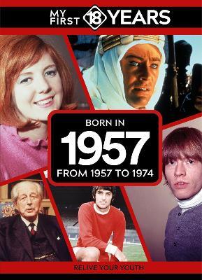 My First 18 Years - Born in 1957: From 1957 to 1974 - TDM Publishing - cover