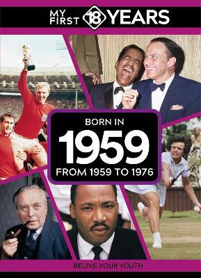 My First 18 Years - Born in 1959: From 1959 to 1976 - TDM Publishing - cover