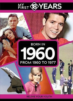 My First 18 Years - Born in 1960: From 1960 to 1977 - TDM Publishing - cover