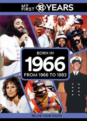 My First 18 Years - Born in 1966: From 1966 to 1983 - TDM Publishing - cover