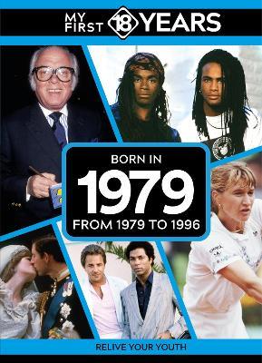My First 18 Years - Born in 1979: From 1979 to 1996 - TDM Publishing - cover