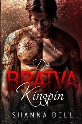 De Bratva kingpin - Shanna Bell - cover