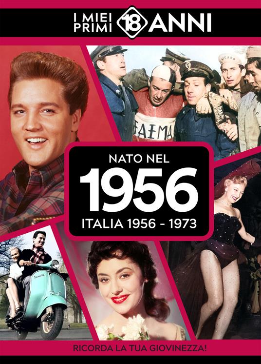 Nato nel 1956. Italia 1956-1973. I miei primi 18 anni - copertina