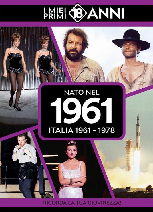 Nato nel 1961. Italia 1961-1978. I miei primi 18 anni - copertina
