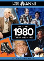 Nato nel 1980. I miei primi 18 anni