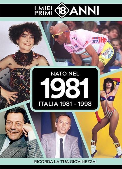 Nato nel 1981. Italia 1981-1998. I miei primi 18 anni - copertina