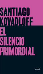 El silencio primordial