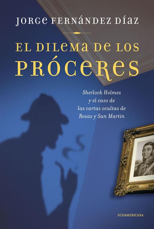 El dilema de los próceres