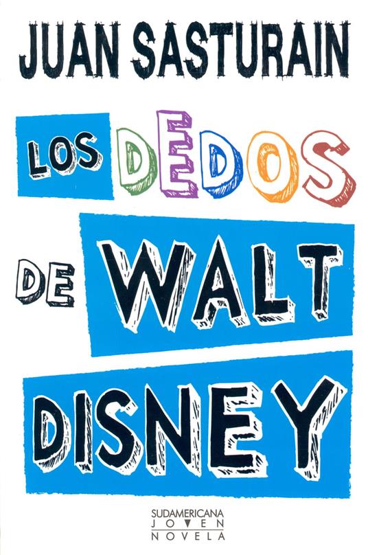 Los dedos de Walt Disney - Juan Sasturain - ebook
