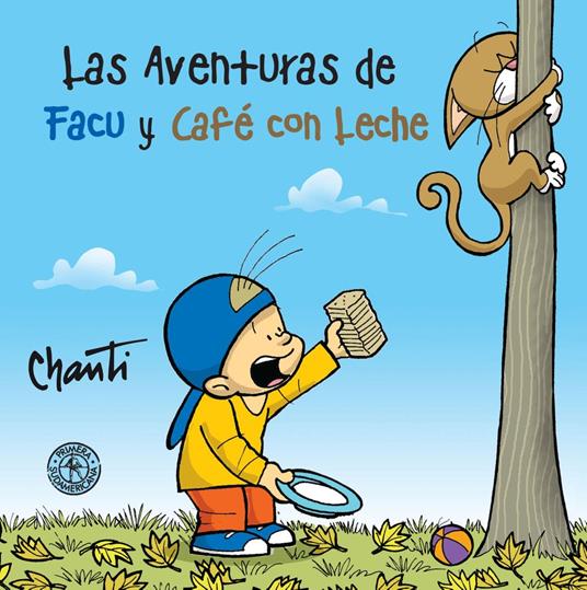Las aventuras de Facu y Café con leche 1 - Chanti - ebook