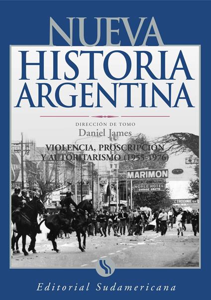 Violencia, proscripción y autoritarismo 1955-1976