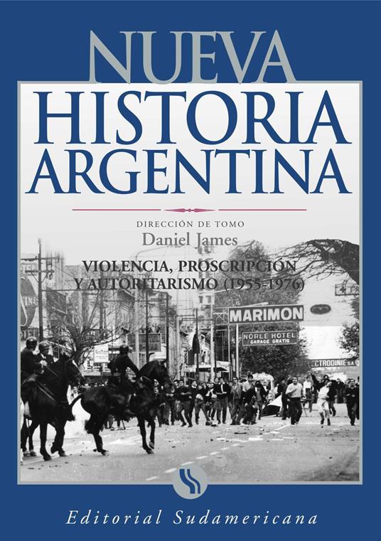 Violencia, proscripción y autoritarismo 1955-1976