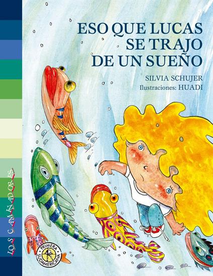 Eso que Lucas se trajo de un sueño - Silvia Schujer - ebook