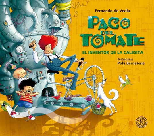 Paco del Tomate. El inventor de la calesita - Poly Bernatene,Fernando De Vedia - ebook
