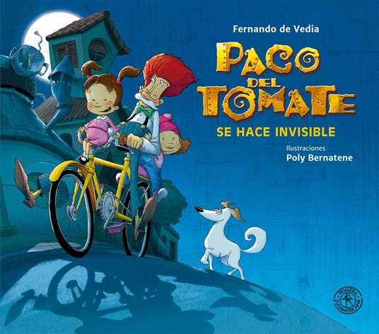 Paco del Tomate. Se hace invisible - Poly Bernatene,Fernando De Vedia - ebook