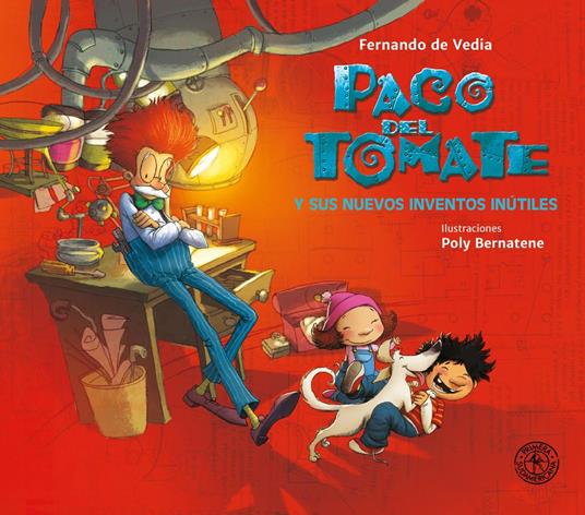 Paco del Tomate y sus nuevos inventos inútiles - Fernando De Vedia - ebook