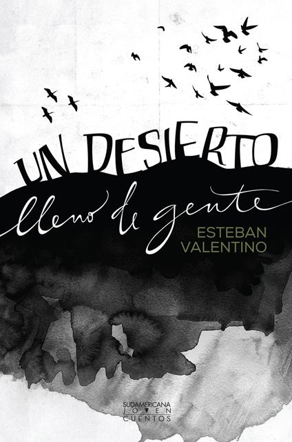 Un desierto lleno de gente - Esteban Valentino - ebook