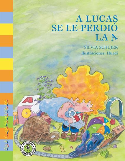 A Lucas se le perdió la A - Silvia Schujer - ebook