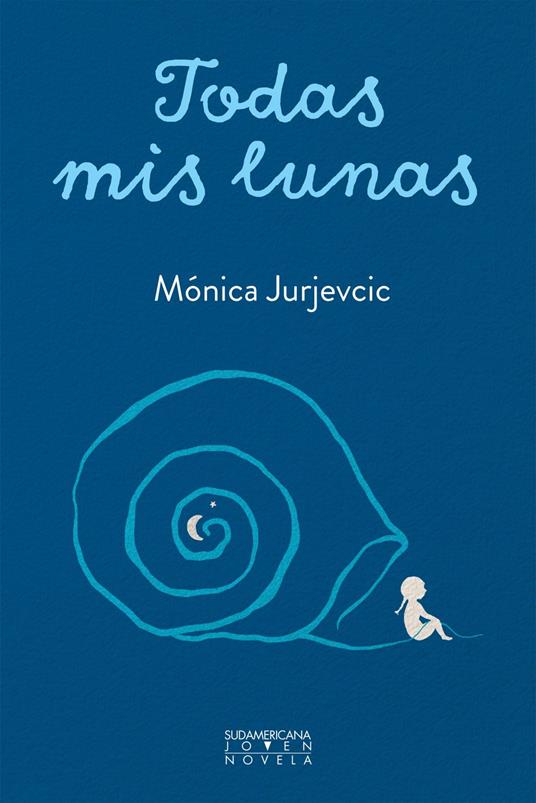 Todas mis lunas - Mónica Jurjevcic - ebook