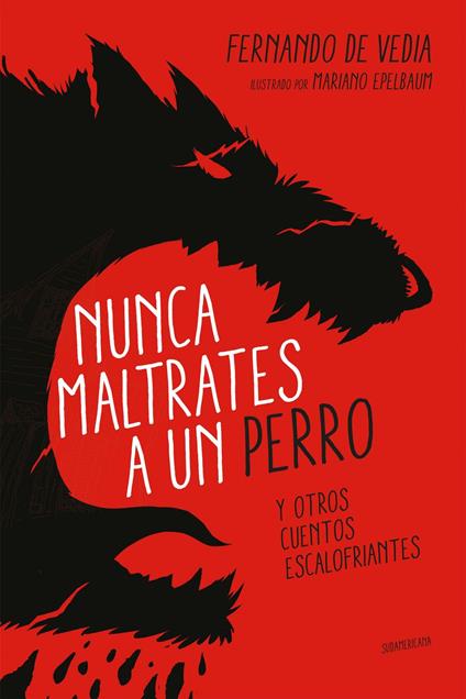Nunca maltrates a un perro - Fernando De Vedia - ebook