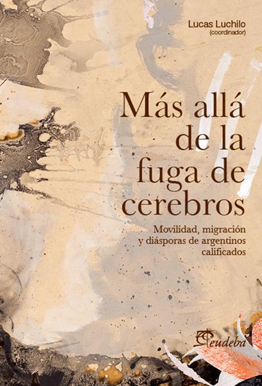 Más allá de la fuga de cerebros