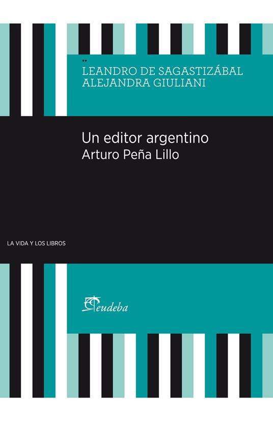 Un editor argentino. Arturo Peña Lillo