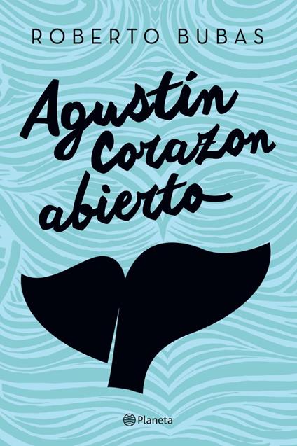 Agustín Corazonabierto - Roberto Bubas - ebook