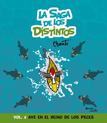 La saga de los distintos 4. Ave en el reino de las peces - Chanti - ebook
